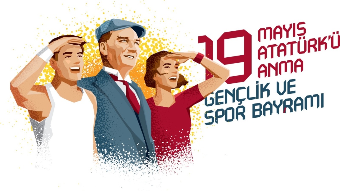 Atatürk'ü Anma, Gençlik ve Spor Bayramı Kutlu Olsun!